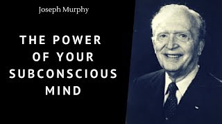 Joseph Murphy Talk - The Power Of Your Subconscious Mind: How to Pray Effectively - 💫