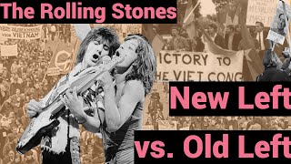 New Left vs. Old Left - The Rolling Stones