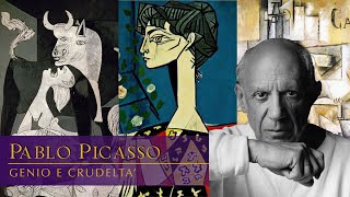 Pablo Picasso: genio e crudeltà