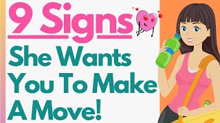 9 Subtle Signs She’s Waiting For You To Make A Move (She Wants You So Don't Ignore These!)