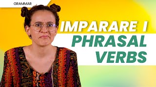 Imparare i phrasal verbs: consigli per una comunicazione fluente con i verbi frasali