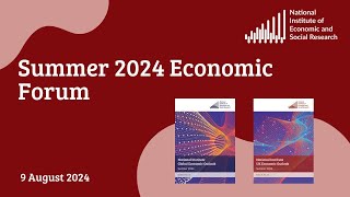 NIESR Summer 2024 Economic Forum