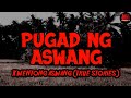 Pugad Ng Aswang | Kwentong Aswang (True Story)