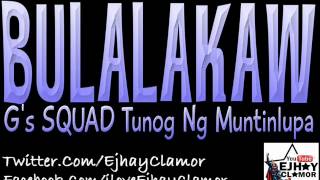 Bulalakaw - G's Squad [Tunog Ng Muntinlupa]