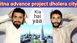 Pakistani Reaction On Dholera Smart City Project In Gujarat | Dholera City In India | Ahmed Views