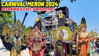 KARNAVAL MERON DESA SUKOLILO KEC. SUKOLILO PATI 2024