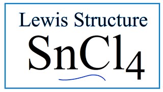 How to Draw the Lewis Dot Structure for SnCl4