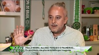 Paulo Nobre: Tenho nojo de algumas pessoas do Palmeiras