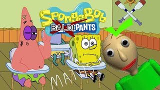 Spongebob Baldi pants(Baldi basics Parody)-Bowser12345