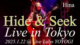 Hide \u0026 Seek / Hina 2025.1.22 @Live Labo YOYOGI