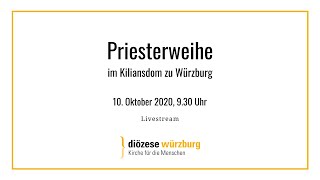 Priesterweihe im Kiliansdom am 10. Oktober 2020