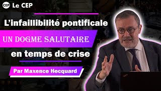 L'infaillibilité pontificale, un dogme salutaire en temps de crise