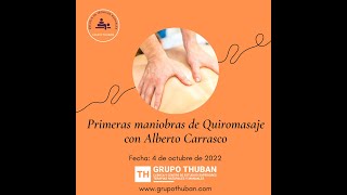 Conoce el Quiromasaje con Alberto Carrasco - Escuela de Técnicas Manuales de Grupo Thuban