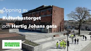 Kulturhustorget och Hertig Johans gata öppnas äntligen för allmänheten