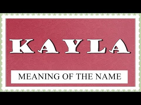 MEANING OF THE NAME KAYLA WITH FUN FACTS AND HOROSCOPE - YouTube