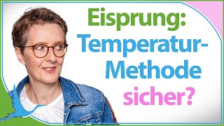 Eisprung bestimmen: Ist die Temperaturmethode wirklich sicher? 🤰🏻 (Heidi Gößlinghoff)