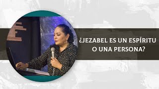 ¿Jezabel es un espíritu o una Persona?