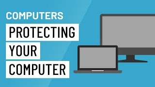 Computer Basics: Protecting Your Computer