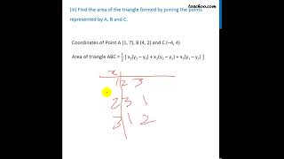 [Class 10] Find the area of the triangle formed by joining the points represented by A, B and C....