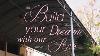 Build your dream with our style ( หนังสั้นมัธยมศึกษาปีที่ 5/13 )