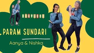 Param Sundari | Aanya & Nishka | Kunal Shettigar Choreography