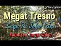 MEGAT TRESNO - Ki Joko Edan (Karaoke + lirik)