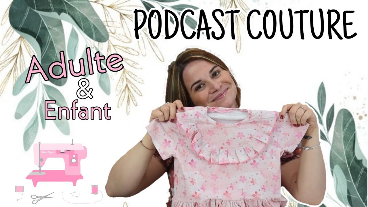 Podcast COUTURE Adulte & Enfant /27/ Bientot L'été / By PopO - YouTube