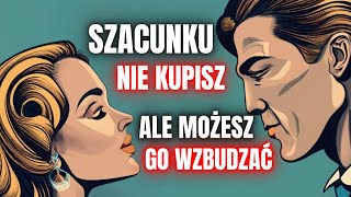 10 Psychologicznych Sposobów Na Wzbudzenie Szacunku - |DZIAŁA|