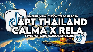 DJ APT VERSI THAILAND X CALMA X RELA STYLE KONDANG GAMELAN MENGKANE VIRAL TIKTOK TERBARU 2024