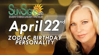 April 22nd Zodiac Horoscope Birthday Personality - Taurus - Part 2