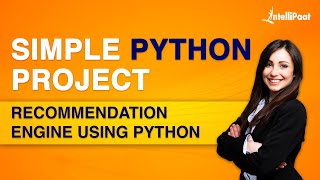 Simple Python Project | Recommendation Engine using Python | Python Project | Intellipaat