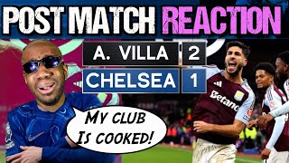 Aston Villa Chelsea REACTION | MARESCA \u0026 CLEARLAKE HAVE RUINED THIS GREAT CLUB