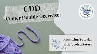 CDD (Center Double Decrease) || Knitting Tutorial With Jocelyn Peters