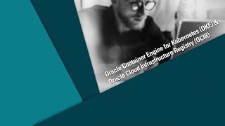 Quick Demo: Oracle Container Engine and Cloud Infrastructure Registry