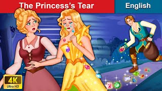 The Princess's Tear 👸 Stories for Teenagers 🌛 Fairy Tales in English | WOA Fairy Tales