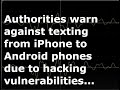FBI issues worldwide alert to users texting from Android to iPhones, due to hacking vulnerabilities.