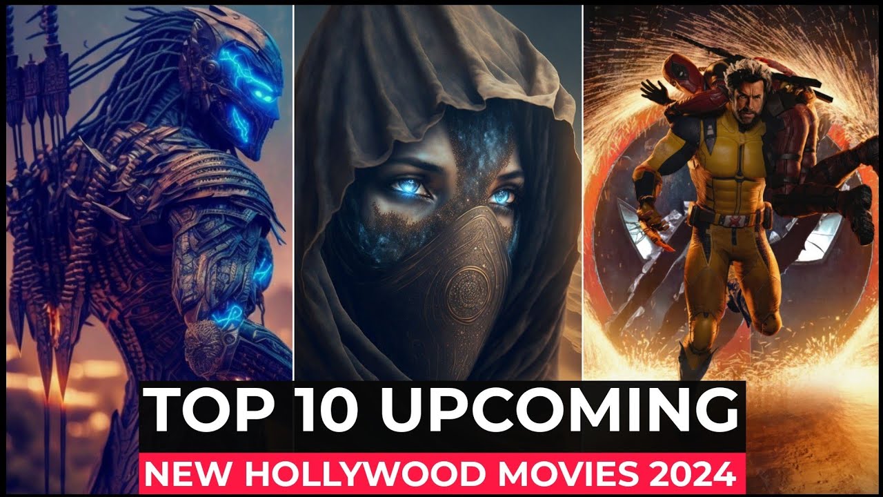 Top 10 Most Awaited Upcoming Hollywood Movies Of 2024 Best Upcoming