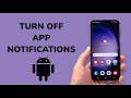 How To Turn Off App Notifications on Android?