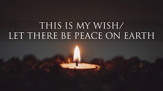 THIS IS MY WISH + LET THERE BE PEACE ON EARTH | Voctave