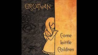 Erutan - Come little children [Cover]