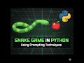 Snake Game in Python | Easy Tutorial + Prompting for Beginners