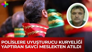 Polislere uyuşturucu kuryeliği yaptıran savcı meslekten atıldı