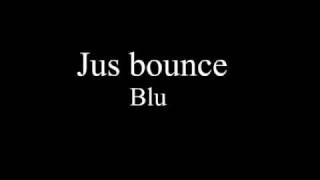 Rez inc - ( blu ) - jus bounce