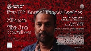 The Sea Forsaken, 12th Annual Tagore Lecture - Cheran (April 22, 2022)