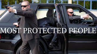 Top 10 Most protected People In The World / Who is the most protected person on earth?
