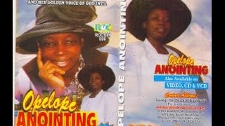 Dunni Olanrewaju- Opelope Anointing