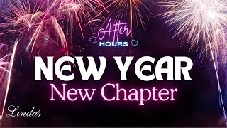 New Year! New Chapter! - After Hours at Linda's !