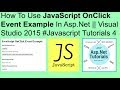 How to use javascript onclick event example in asp.net || visual studio 2015 #javascript tutorials 4