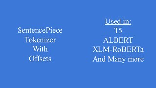 Sentencepiece Tokenizer With Offsets For T5, ALBERT, XLM-RoBERTa And Many More