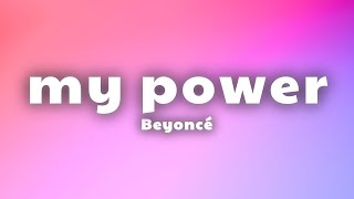 Beyoncé - MY POWER (Lyrics)